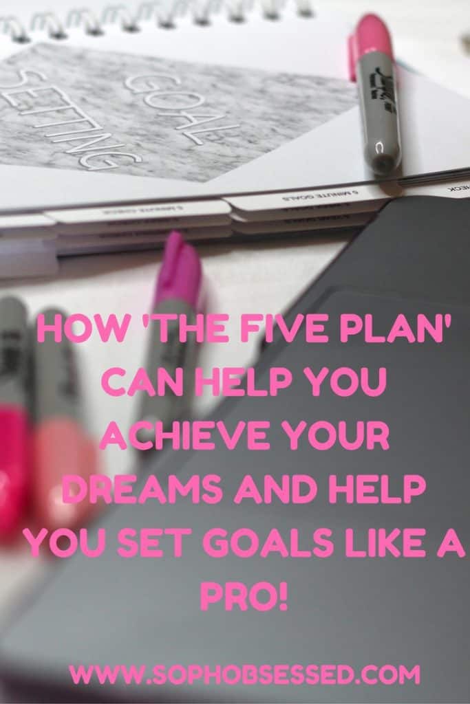 THE FIVE PLAN HOW IT CAN HELP YOU ACHIEVE YOUR DREAMS AND GOAL SET LIKE A PRO...