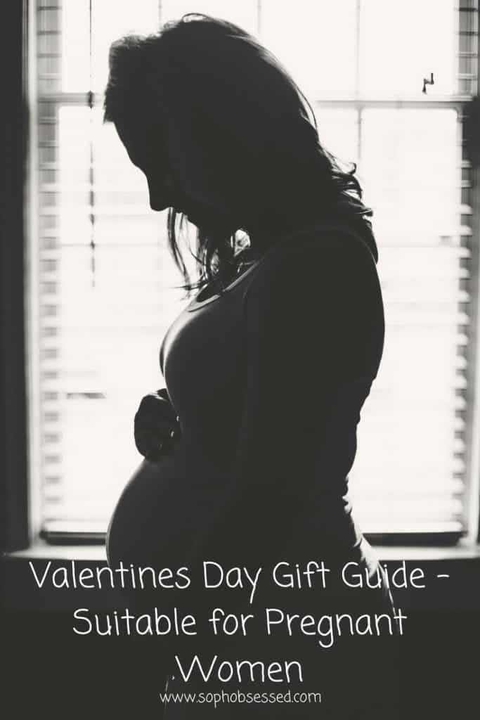 Valentines Day Gift Guide - Suitable for Pregnant Women 
