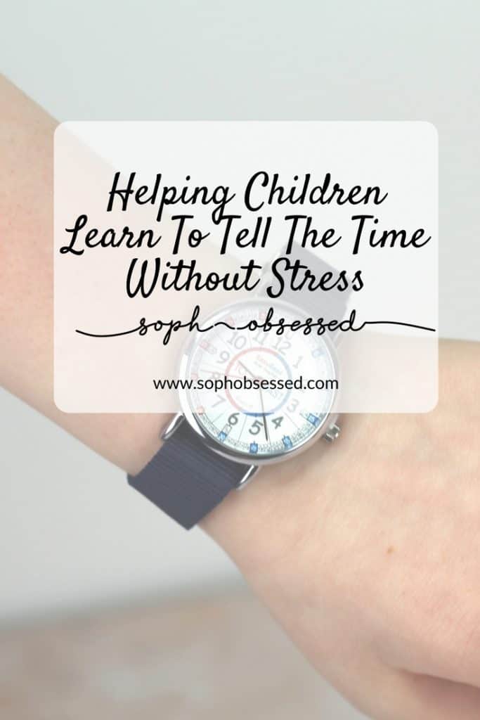 For children learning to tell the time can be incredibly overwhelming and difficult. By eliminating the stress it can make the whole process much easier. - Soph-obsessed
