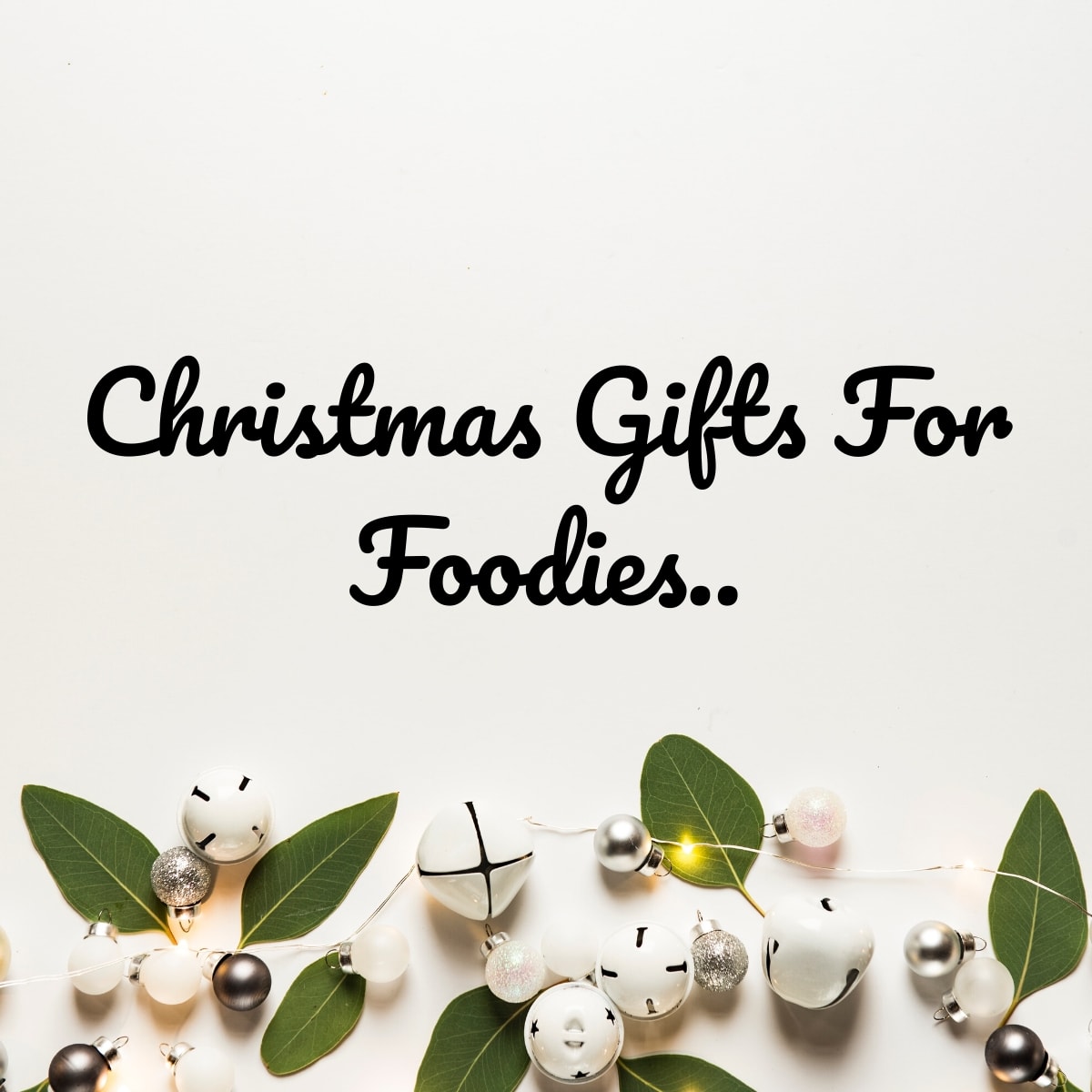 Christmas Gifts For Foodies