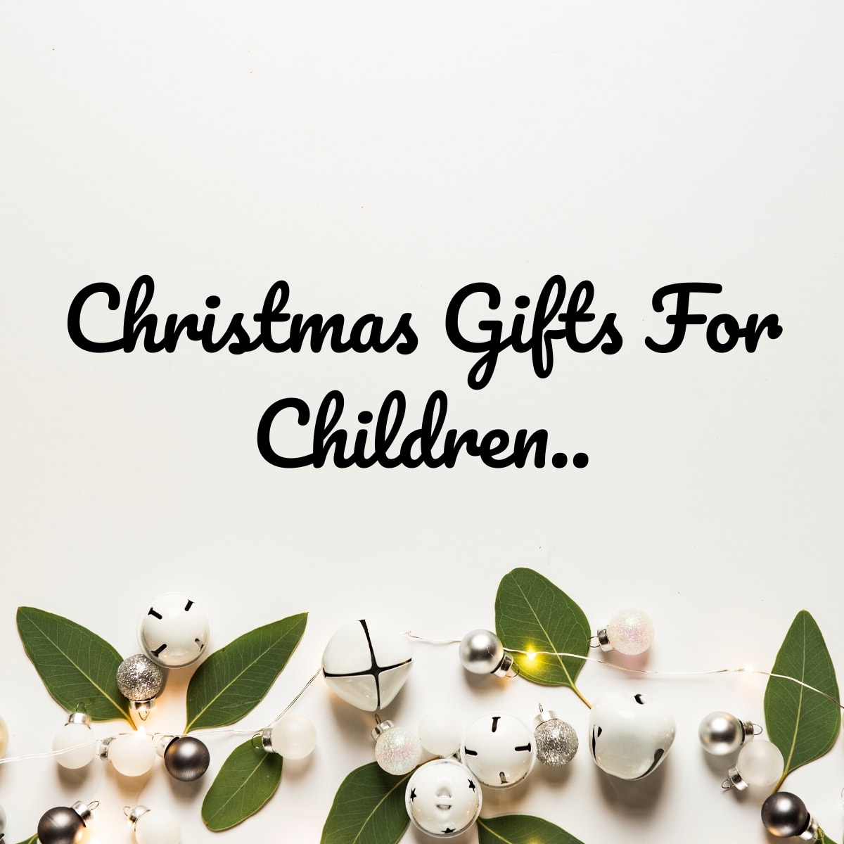 Christmas Gifts for Children